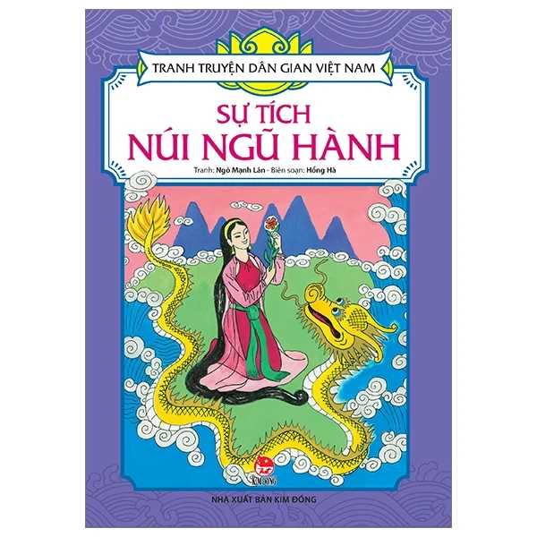 Tranh Truyện Dân Gian Việt Nam - Sự Tích Núi Ngũ Hành - Ngô Mạnh Lân, Hồng Hà (Mới 100%) Truyện thiếu nhi, NXB Kim Đồng - SÁCH ĐẠI HỌC