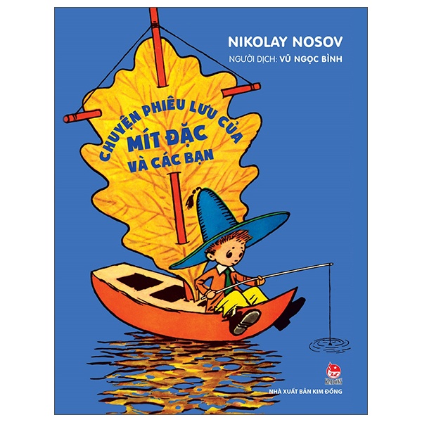 Chuyện Phiêu Lưu Của Mít Đặc Và Các Bạn (Bìa Cứng) - Nikolay Nosov (Mới 100%) Truyện thiếu nhi, NXB Kim Đồng - SÁCH ĐẠI HỌC