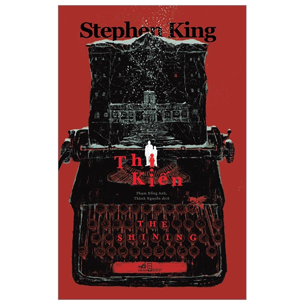 Thị Kiến - The Shining - Stephen King (Mới 100%) Huyền bí, giả tưởng, kinh dị, Nhã Nam - SÁCH ĐẠI HỌC
