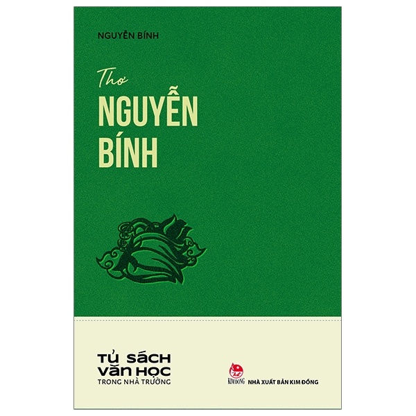 Tủ Sách Văn Học Trong Nhà Trường - Thơ Nguyễn Bính - Nguyễn Bính (Mới 100%) Tác giả, tác phẩm, NXB Kim Đồng - SÁCH ĐẠI HỌC