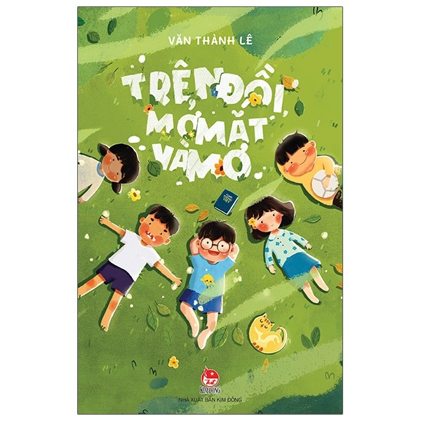 Trên Đồi, Mở Mắt Và Mơ - Văn Thành Lê (Mới 100%) Truyện thiếu nhi, NXB Kim Đồng - SÁCH ĐẠI HỌC