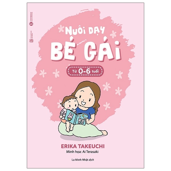 Nuôi Dạy Bé Gái Từ 0-6 Tuổi - Erika Takeuchi (Mới 100%) Cẩm nang làm cha mẹ, Thái Hà Books - SÁCH ĐẠI HỌC