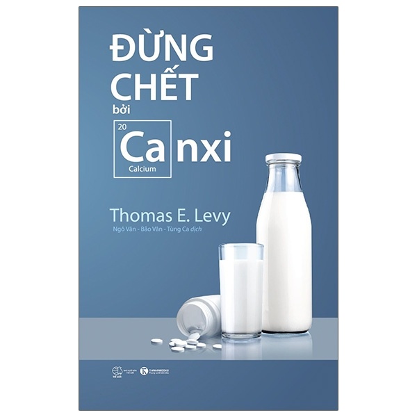 Đừng Chết Bởi Canxi - Thomas E. Levy (Mới 100%) Sách y học hiện đại, Thái Hà Books - SÁCH ĐẠI HỌC