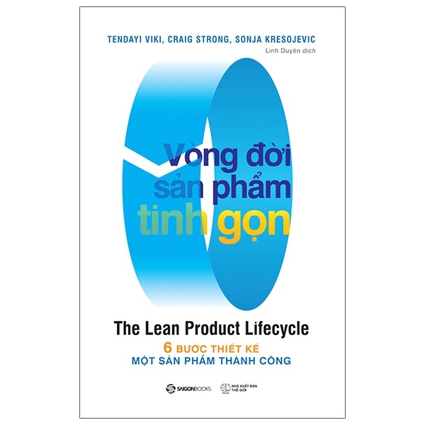 Vòng Đời Sản Phẩm Tinh Gọn - Craig Strong, Sonja Kresojevic, Tendayi Viki (Mới 100%) Phân tích kinh tế, SaigonBooks - SÁCH ĐẠI HỌC