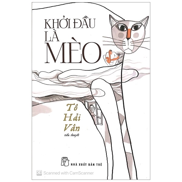 Khởi Đầu Là Mèo - Tô Hải Vân (Mới 100%) Truyện ngắn, tản văn, NXB Trẻ - SÁCH ĐẠI HỌC