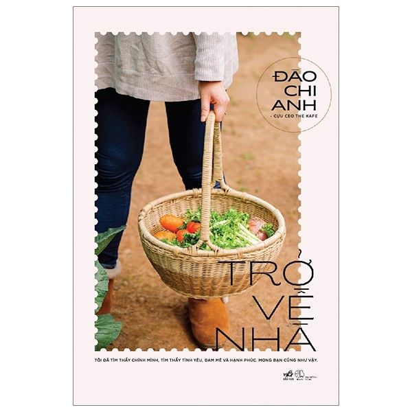 Trở Về Nhà - Đào Chi Anh (Mới 100%) Tiểu sử, hồi ký, Nhã Nam - SÁCH ĐẠI HỌC