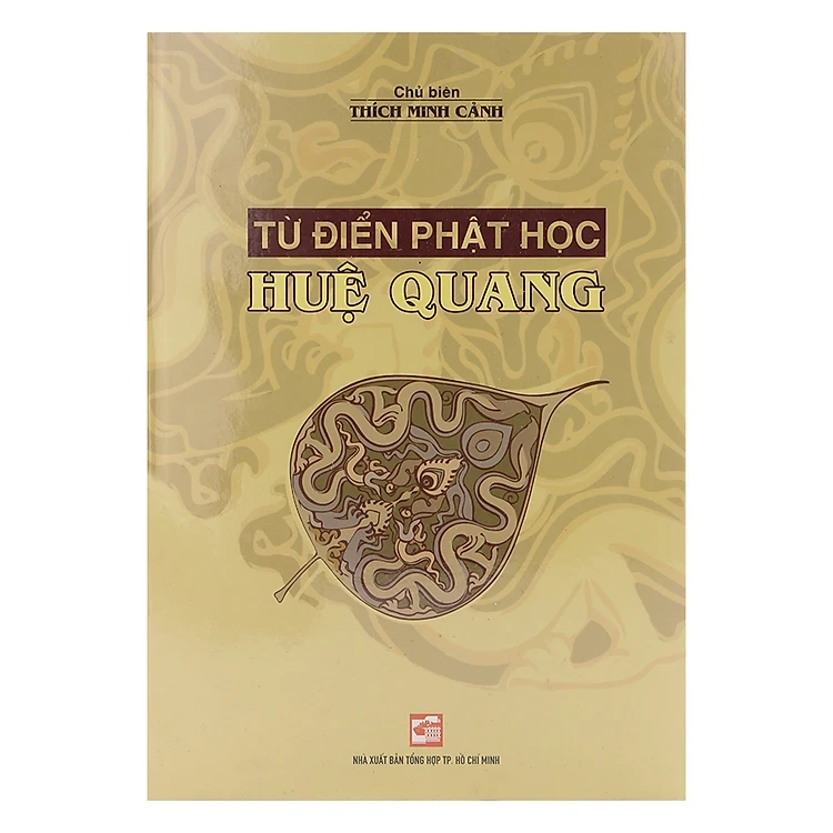 Từ Điển Phật Học Huệ Quang - Tập 1 - Thích Minh Cảnh (Mới 100%) Phật giáo, NXB Tổng Hợp TPHCM - SÁCH ĐẠI HỌC