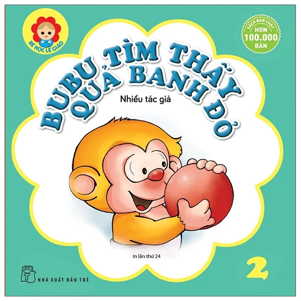 Bé Học Lễ Giáo - Bubu Tập 02: Tìm Thấy Quả Banh Đỏ - Nhiều Tác Giả (Mới 100%) Kiến thức bách khoa, NXB Trẻ - SÁCH ĐẠI HỌC