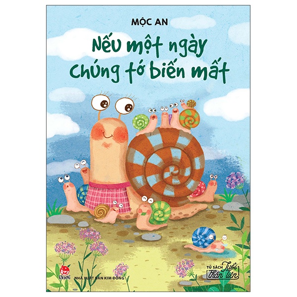 Tủ Sách Tuổi Thần Tiên - Nếu Một Ngày Chúng Tớ Biến Mất - Mộc An (Mới 100%) Truyện thiếu nhi, NXB Kim Đồng - SÁCH ĐẠI HỌC