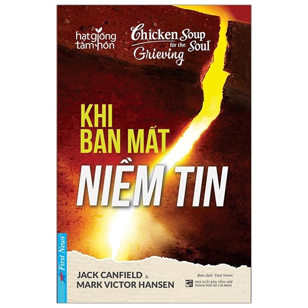 Hạt Giống Tâm Hồn - Khi Bạn Mất Niềm Tin - Jack Canfield, Mark Victor Hansen (Mới 100%) Nghệ thuật sống, First News - SÁCH ĐẠI HỌC