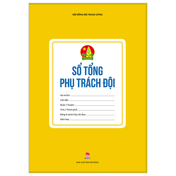 Sổ Tổng Phụ Trách - Hội Đồng Đội Trung Ương (Mới 100%) Lý luận chính trị, NXB Kim Đồng - SÁCH ĐẠI HỌC