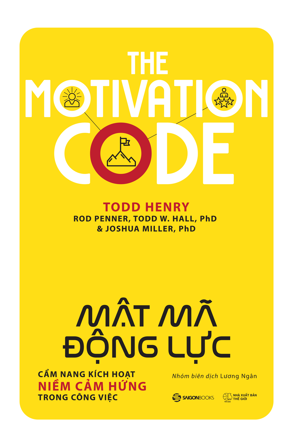 Mật Mã Động Lực - Todd Henry, Rod Penner, Todd W. Hall, Joshua Miller (Mới 100%) Sách tư duy, kỹ năng sống, SaigonBooks - SÁCH ĐẠI HỌC