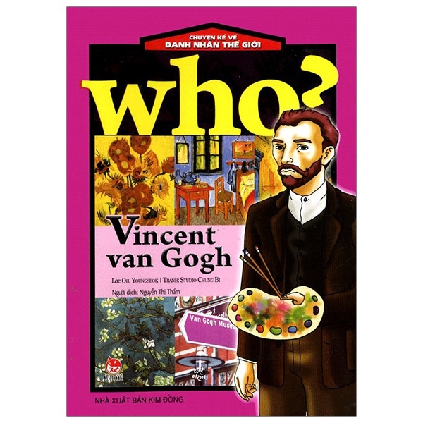Who? Chuyện Kể Về Danh Nhân Thế Giới - Vincent Van Gogh - ChungBe Studios , Oh Youngseok (Mới 100%) Kiến thức bách khoa, NXB Kim Đồng - SÁCH ĐẠI HỌC