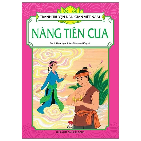 Tranh Truyện Dân Gian Việt Nam - Nàng Tiên Cua - Phạm Ngọc Tuấn, Hồng Hà (Mới 100%) Truyện thiếu nhi, NXB Kim Đồng - SÁCH ĐẠI HỌC