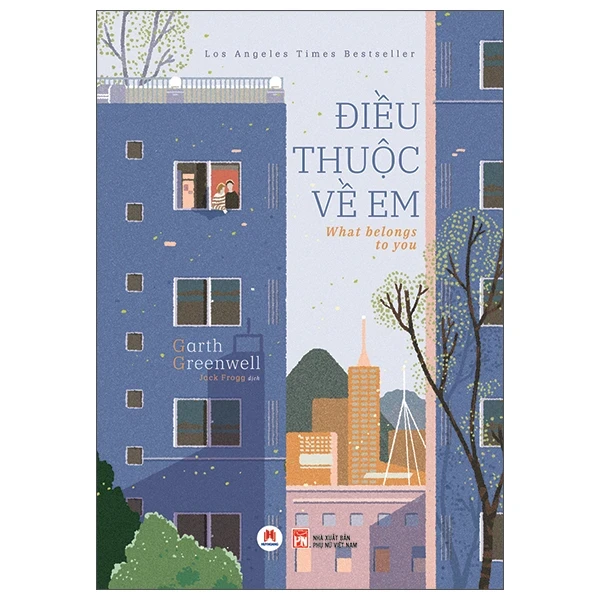 Điều Thuộc Về Em - Garth Greenwell (Mới 100%) Tiểu thuyết, Huy Hoàng - SÁCH ĐẠI HỌC