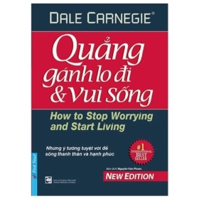 Quẳng Gánh Lo Đi Và Vui Sống (2018) - Dale Carnegie (Mới 100%) Sách tư duy, kỹ năng sống, First News - SÁCH ĐẠI HỌC