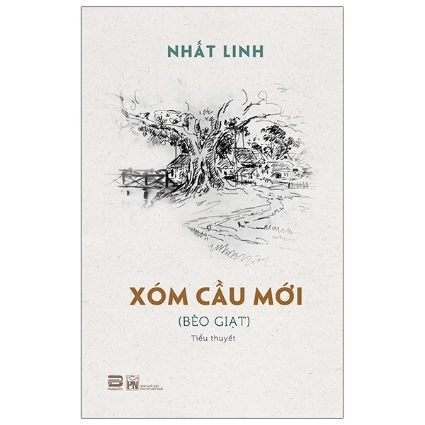 Xóm Cầu Mới (Bèo Giạt) - Nhất Linh (Mới 100%) Tiểu thuyết, PhanBook - SÁCH ĐẠI HỌC