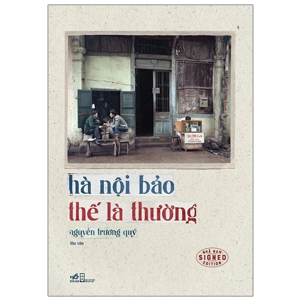 Hà Nội Bảo Thế Là Thường - Nguyễn Trương Quý (Mới 100%) Sách địa danh, du lịch, Nhã Nam - SÁCH ĐẠI HỌC