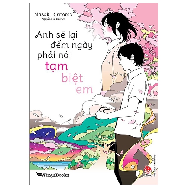 Anh Sẽ Lại Đếm Ngày Phải Nói Tạm Biệt Em - Masaki Kiritomo (Mới 100%) Tiểu thuyết, NXB Kim Đồng - SÁCH ĐẠI HỌC