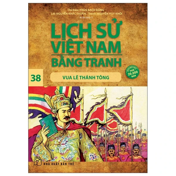 Lịch Sử Việt Nam Bằng Tranh - Tập 38: Vua Lê Thánh Tông - Trần Bạch Đằng, Nguyễn Khắc Thuần, Nguyễn Huy Khôi (Mới 100%) Lịch sử, địa lí Việt Nam, NXB Trẻ - SÁCH ĐẠI HỌC