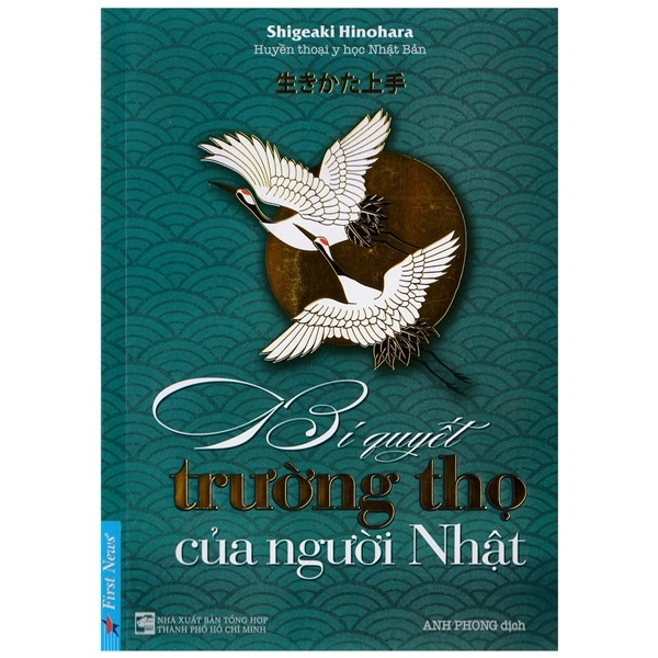 Bí Quyết Trường Thọ Của Người Nhật - Shigeaki Hinohara (Mới 100%) Sách y học hiện đại, First News - SÁCH ĐẠI HỌC