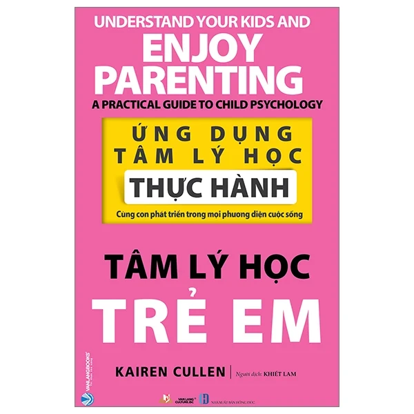 Ứng Dụng Tâm Lý Học Thực Hành - Tâm Lý Học Trẻ Em - Kairen Cullen (Mới 100%) Sách tâm lý, Văn Lang Books - SÁCH ĐẠI HỌC