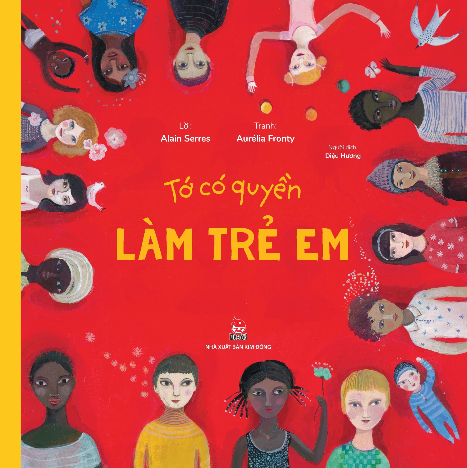 Tớ Có Quyền - Làm Trẻ Em - Alain Serres, Aurélia Fronty (Mới 100%) Kiến thức, kỹ năng sống cho trẻ, NXB Kim Đồng - SÁCH ĐẠI HỌC