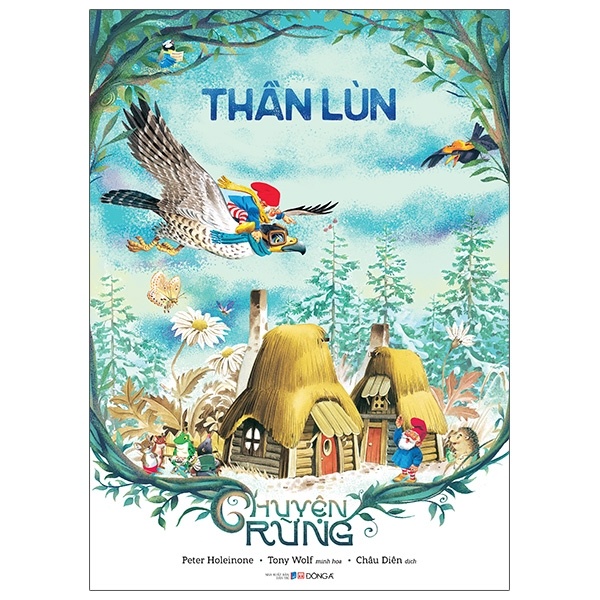 Chuyện Rừng - Thần Lùn - Peter Holeinone, Tony Wolf (Mới 100%) Truyện thiếu nhi, Đông A - SÁCH ĐẠI HỌC