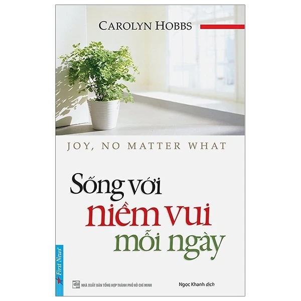 Sống Với Niềm Vui Mỗi Ngày - Carolyn Hobbs (Mới 100%) Sách tư duy, kỹ năng sống, First News - SÁCH ĐẠI HỌC