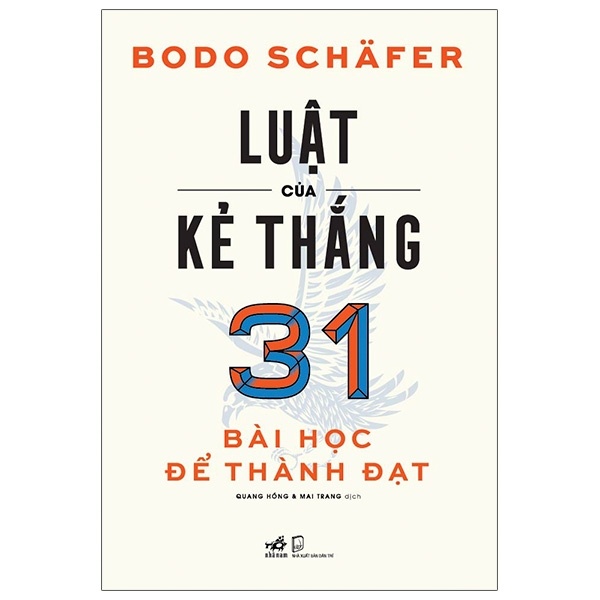 Luật Của Kẻ Thắng - 31 Bài Học Để Thành Đạt - Bodo Schäfer (Mới 100%) Sách tư duy, kỹ năng sống, Nhã Nam - SÁCH ĐẠI HỌC