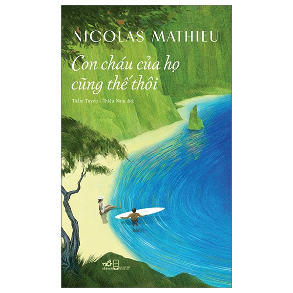 Con Cháu Của Họ Cũng Thế Thôi - Nicolas Mathieu (Mới 100%) Tiểu thuyết, Nhã Nam - SÁCH ĐẠI HỌC