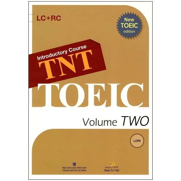 Introductory Course TNT - Toeic Volume TWO LR + RC - Lori (Mới 100%) Tiếng Anh, NXB Tổng Hợp TPHCM - SÁCH ĐẠI HỌC