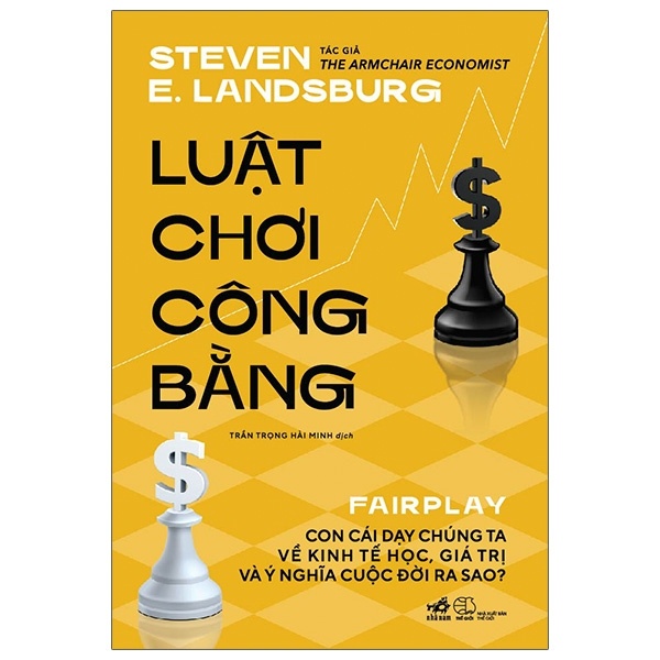 Luật Chơi Công Bằng - Steven E. Landsburg (Mới 100%) Sách tư duy, kỹ năng sống, Nhã Nam - SÁCH ĐẠI HỌC