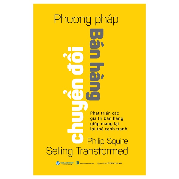 Phương Pháp Chuyển Đổi Bán Hàng - Philip Squire (Mới 100%) Marketing, bán hàng, Văn Lang Books - SÁCH ĐẠI HỌC