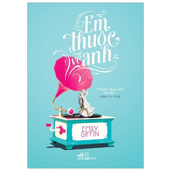 Em Thuộc Về Anh - Emily Giffin (Mới 100%) Tiểu thuyết, Nhã Nam - SÁCH ĐẠI HỌC