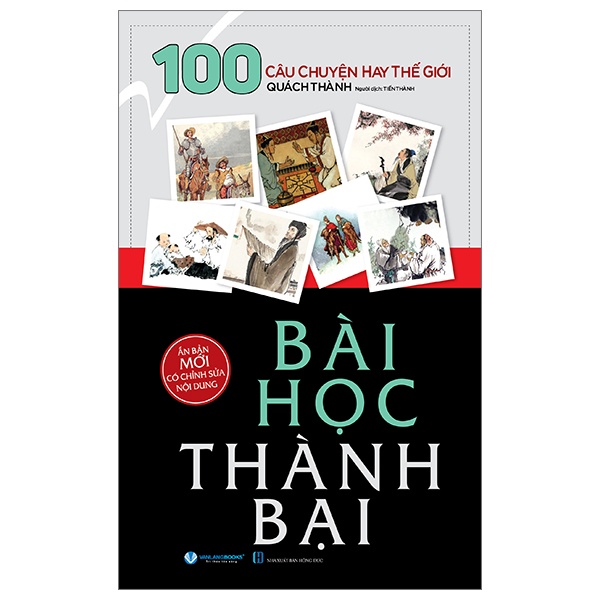 100 Câu Chuyện Hay Thế Giới - Bài Học Thành Bại - Quách Thành (Mới 100%) Sách tư duy, kỹ năng sống, Văn Lang Books - SÁCH ĐẠI HỌC