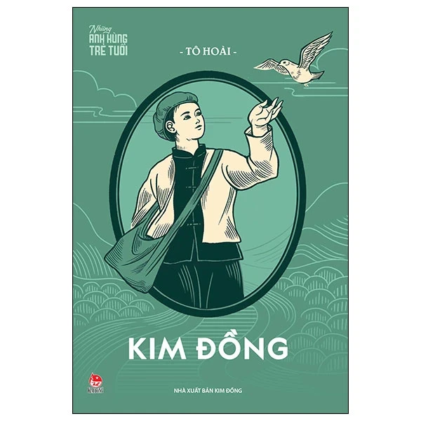 Những Anh Hùng Trẻ Tuổi - Kim Đồng - Tô Hoài (Mới 100%) Truyện thiếu nhi, NXB Kim Đồng - SÁCH ĐẠI HỌC