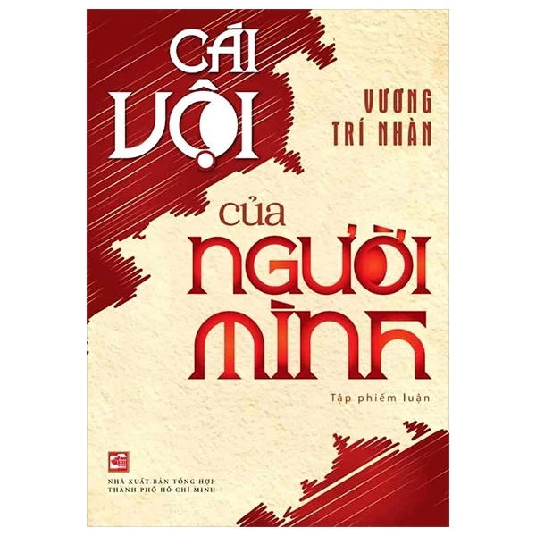 Cái Vội Của Người Mình - Vương Trí Nhàn (Mới 100%) Phóng sự, ký sự, phê bình văn học, NXB Tổng Hợp TPHCM - SÁCH ĐẠI HỌC