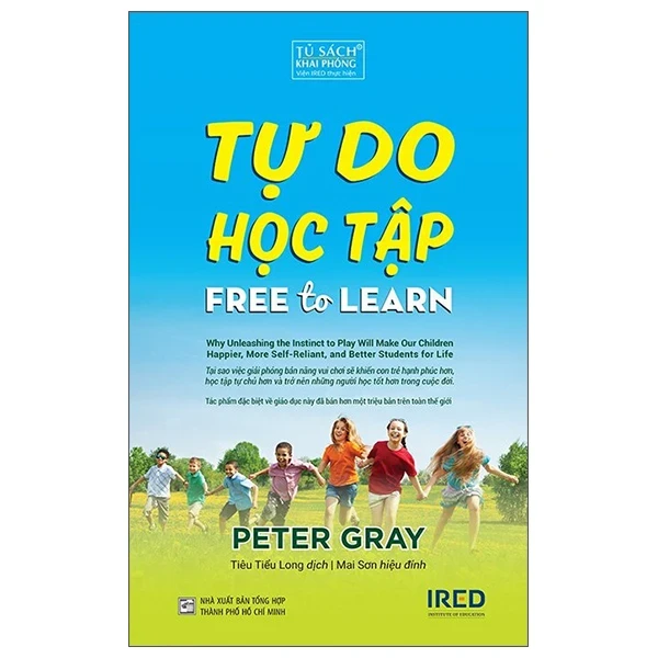 Tự Do Học Tập - Free To Learn - Peter Gray (Mới 100%) Sách tư duy, kỹ năng sống, NXB Tổng Hợp TPHCM - SÁCH ĐẠI HỌC