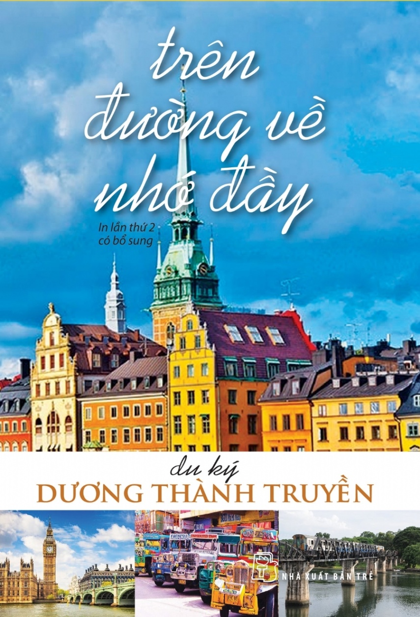 Trên Đường Về Nhớ Đầy - Dương Thành Truyền (Mới 100%) Du ký, NXB Trẻ - SÁCH ĐẠI HỌC
