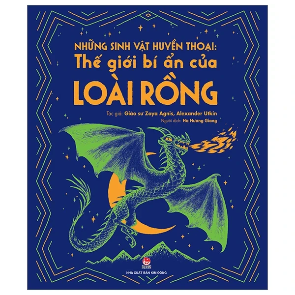Những Sinh Vật Huyền Thoại - Thế Giới Bí Ẩn Của Loài Rồng - GS. Zoya Agnis, Alexander Utkin (Mới 100%) Kiến thức bách khoa, NXB Kim Đồng - SÁCH ĐẠI HỌC