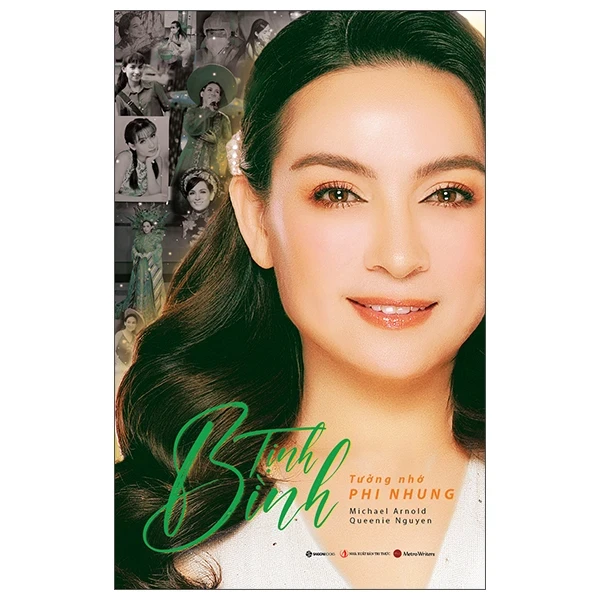 Tịnh Bình - Tưởng Nhớ Phi Nhung - Michael Arnold, Queenie Nguyễn (Mới 100%) Tiểu sử, hồi ký, SaigonBooks - SÁCH ĐẠI HỌC