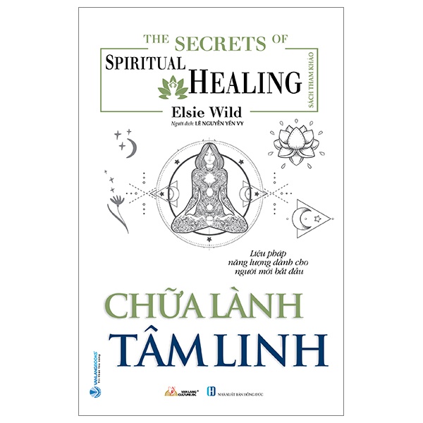 The Little Book Of Spiritual Healing - Chữa Lành Tâm Linh - Elsie Wild (Mới 100%) Sách tư duy, kỹ năng sống, Văn Lang Books - SÁCH ĐẠI HỌC