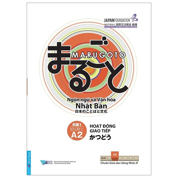 Marugoto - Ngôn Ngữ Và Văn Hóa Nhật Bản - Sơ Cấp 1 A2 : Hoạt Động Giao Tiếp - The Japan Foundation (Mới 100%) Tiếng Nhật, First News - SÁCH ĐẠI HỌC