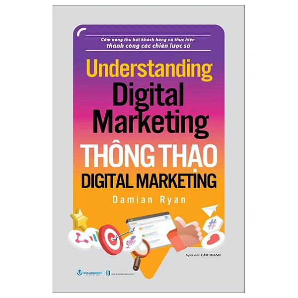 Understand Digital Marketing - Thông Thạo Digital Marketing - Damian Ryan (Mới 100%) Marketing, bán hàng, Văn Lang Books - SÁCH ĐẠI HỌC