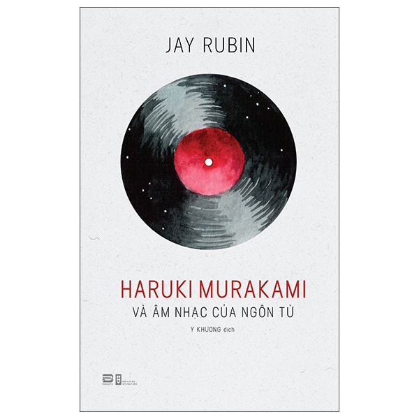 Haruki Murakami Và Âm Nhạc Của Ngôn Từ - Jay Rubin (Mới 100%) Tác giả, tác phẩm, PhanBook - SÁCH ĐẠI HỌC