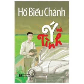 Ý Và Tình - Hồ Biểu Chánh (Mới 100%) Tiểu thuyết, NXB Tổng Hợp TPHCM - SÁCH ĐẠI HỌC