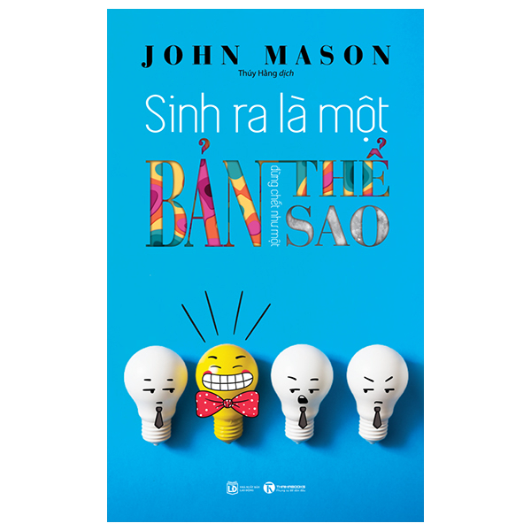 Sinh Ra Là Một Bản Thể, Đừng Chết Như Một Bản Sao - John Mason (Mới 100%) Sách tư duy, kỹ năng sống, Thái Hà Books - SÁCH ĐẠI HỌC