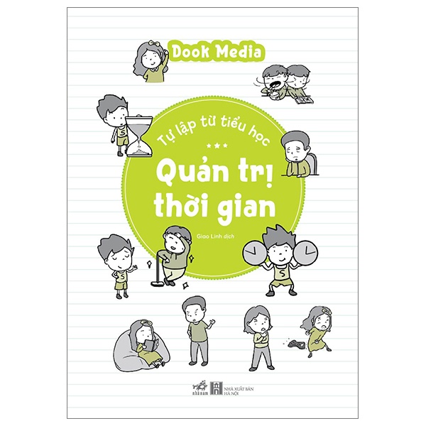 Tự Lập Từ Tiểu Học - Quản Trị Thời Gian - Dook Media (Mới 100%) Kiến thức, kỹ năng sống cho trẻ, Nhã Nam - SÁCH ĐẠI HỌC