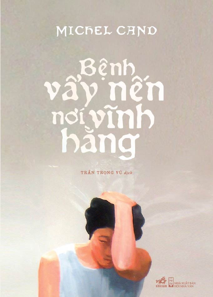 Bệnh Vảy Nến Nơi Vĩnh Hằng - Michel Cand (Mới 100%) Thơ ca, tục ngữ, ca dao, thành ngữ, Nhã Nam - SÁCH ĐẠI HỌC